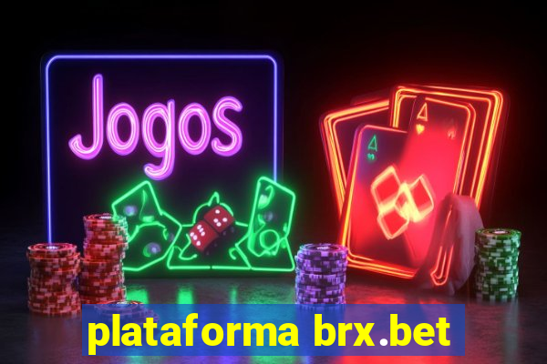 plataforma brx.bet